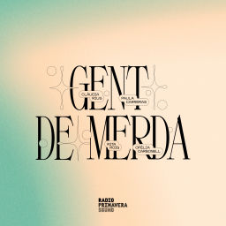 Podcast thumbnail for Gent de Merda