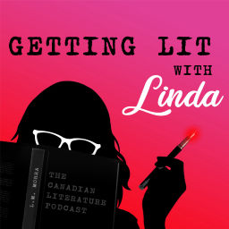 Podcast thumbnail for Getting Lit with Linda - The Canadian Literature Podcast