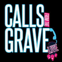 Podcast thumbnail for Calls from the Grave