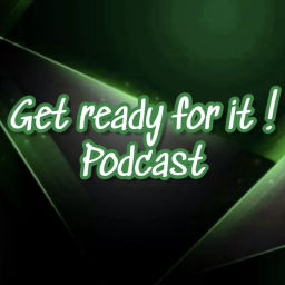 Podcast thumbnail for Get Ready For It! Podcast