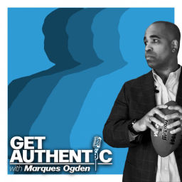 Podcast thumbnail for Get Authentic with Marques Ogden