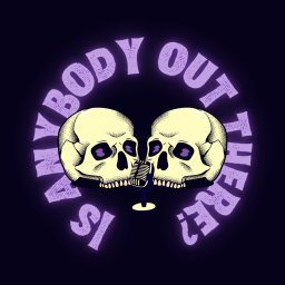 Podcast thumbnail for Is Anybody Out There?
