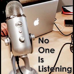 Podcast thumbnail for NoOneIsListening Podcast