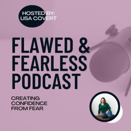 Podcast thumbnail for Flawed and Fearless Podcast