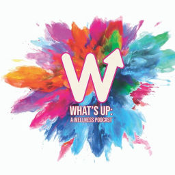 Podcast thumbnail for What's Up: Wellness from the 3rd Floor