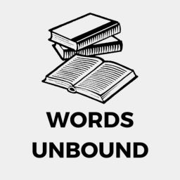 Podcast thumbnail for Words Unbound: The Social and Emotional Value of Written Art