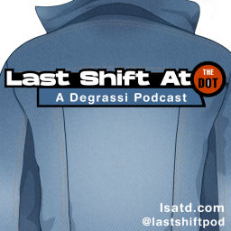 Podcast thumbnail for Last Shift at The Dot