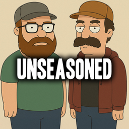 Podcast thumbnail for Unseasoned