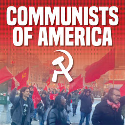 Podcast thumbnail for Communists of America
