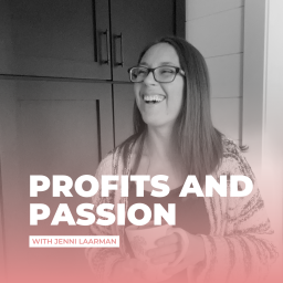 Podcast thumbnail for Profits and Passion