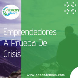 Podcast thumbnail for Emprendedores a Prueba de Crisis - A Coach Jenkos Podcast