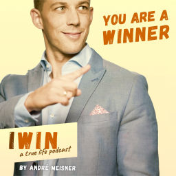 Podcast thumbnail for I WIN - a true life podcast by André Meisner