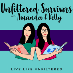 Podcast thumbnail for Unfiltered Survivors with Amanda & Kelly