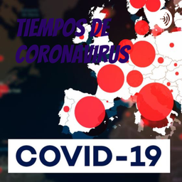 Podcast thumbnail for TIEMPOS DE CORONAVIRUS
