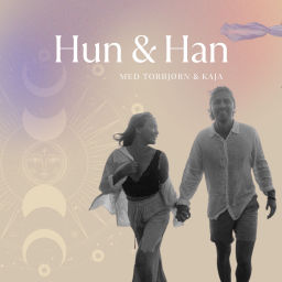 Podcast thumbnail for Hun & Han - En samtale mellom oss og deg