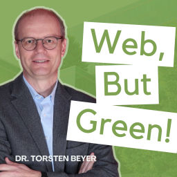 Podcast thumbnail for Web, But Green! - Wenn Internet auf Nachhaltigkeit trifft