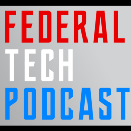 Podcast thumbnail for Federal Tech Podcast: The Podcast that Connects You to Federal Technology Leaders
