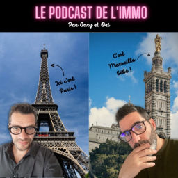 Podcast thumbnail for Le podcast de l'immo par Gary et Ori