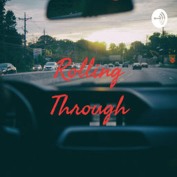 Podcast thumbnail for Rolling Through