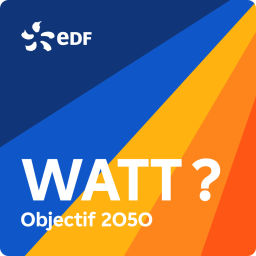 Podcast thumbnail for Watt ? Objectif 2050