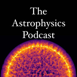 Podcast thumbnail for The Astrophysics Podcast