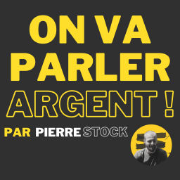 Podcast thumbnail for ON VA PARLER ARGENT !