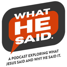 Podcast thumbnail for What He Said