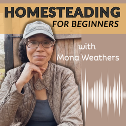 Podcast thumbnail for Homesteading for Beginners