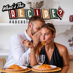 Podcast thumbnail for What's The Recipe?