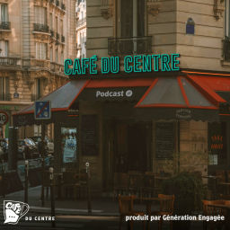 Podcast thumbnail for Le Café du Centre