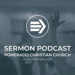 Podcast thumbnail for Pomerado Christian Church Audio Messages
