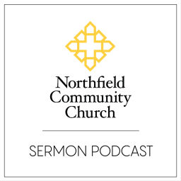 Podcast thumbnail for Northfield Community Church