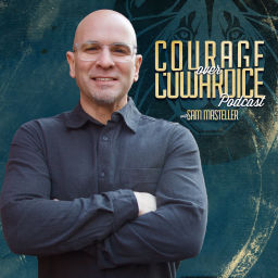 Podcast thumbnail for Courage Over Cowardice with Sam Masteller