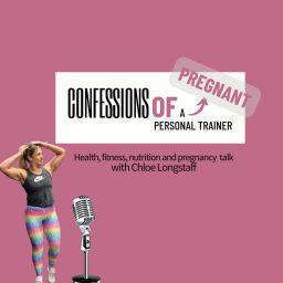 Podcast thumbnail for Confessions of a Pregnant Personal Trainer
