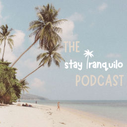 Podcast thumbnail for Stay Tranquilo