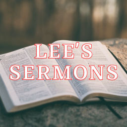 Podcast thumbnail for Lee's Sermons
