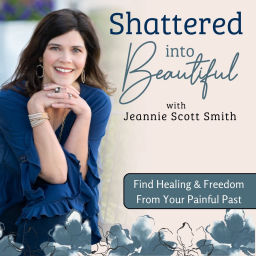 Podcast thumbnail for Shattered into Beautiful: Heal From A Painful Past, Grief, Loss, And Depression. Find Freedom, Hope, Mental Health, And Purpose Through Jesus.