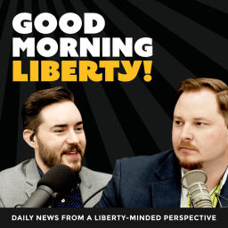 Podcast thumbnail for Good Morning Liberty