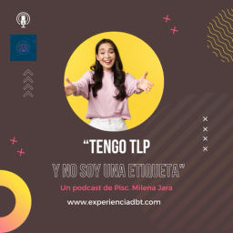 Podcast thumbnail for Tengo TLP y no soy una etiqueta