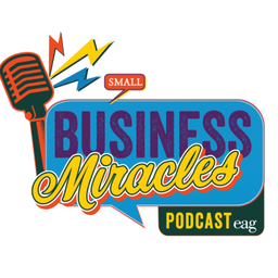 Podcast thumbnail for Small Business Miracles Podcast