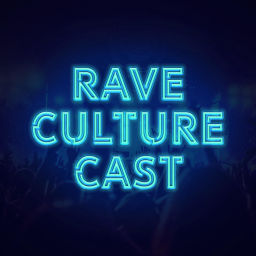Podcast thumbnail for Rave Culture Cast