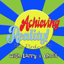 Podcast thumbnail for Achieving Reality: The Podcast!