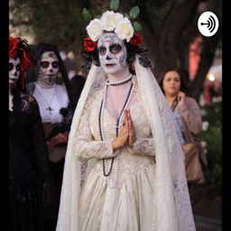 Podcast thumbnail for Día De Muertos