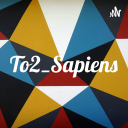 Podcast thumbnail for To2_Sapiens