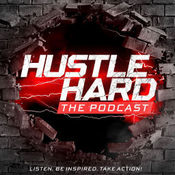 Podcast thumbnail for HUSTLE HARD: The Podcast