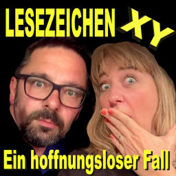 Podcast thumbnail for Lesezeichen XY - Ein hoffnungsloser Fall