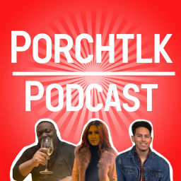 Podcast thumbnail for PorchTlk Podcast