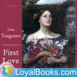 Podcast thumbnail for First Love by Ivan S. Turgenev