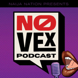 Podcast thumbnail for No Vex - A Nigerian Podcast