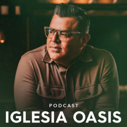 Podcast thumbnail for IglesiaOasis